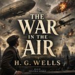 The War in the Air, H. G. Wells
