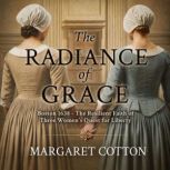 The Radiance of Grace, Margaret Cotton