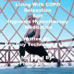 Living With COPD Relaxation Self Hypn..., Key Guy Technology LLC