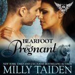 Bearfoot and Pregnant, Milly Taiden