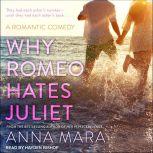 Why Romeo Hates Juliet, Anna Mara