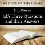 Jobs Three Questions and their Answe..., H. L. Rossier