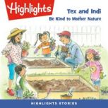 Tex and Indi Be Kind to Mother Natur..., Highlights For Children