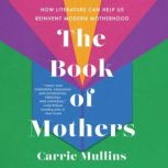 The Book of Mothers, Carrie Mullins