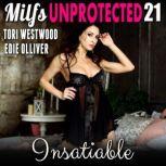 Insatiable  Milfs Unprotected 21  B..., Tori Westwood