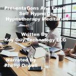 Presentations And Exams Self Hypnosis..., Key Guy Technology LLC