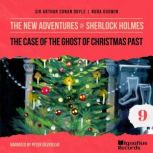 The Case of the Ghost of Christmas Pa..., Sir Arthur Conan Doyle