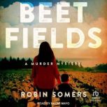 Beet Fields, Robin Somers