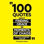 100 Quotes About Finding Grace In Mom..., The Quotes Library