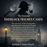 The Essential Sherlock Holmes Cases, Arthur Conan Doyle