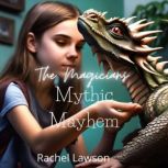 Mythic Mayhem, Rachel  Lawson