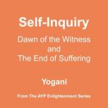 SelfInquiry  Dawn of the Witness an..., Yogani