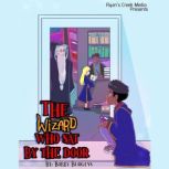 The Wizard Who Sat By The Door, Bobby Burgess