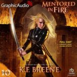 Mentored in Fire Dramatized Adaptati..., K.F. Breene