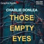 Those Empty Eyes Dramatized Adaptati..., Charlie Donlea