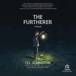 The Furtherer, T.D. Johnston