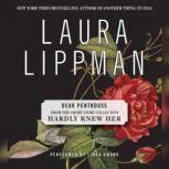 Dear Penthouse Forum A First Draft, Laura Lippman