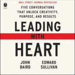 Leading with Heart, John Baird