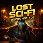 Lost SciFi Books 401 thru 405, James Rosenquest