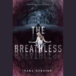 The Breathless, Tara Goedjen