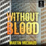 Without Blood, Martin Michaud