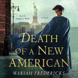 Death of a New American A Novel, Mariah Fredericks
