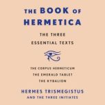 The Book of Hermetica, Three Initiates