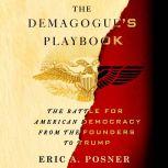 The Demagogues Playbook, Eric A. Posner
