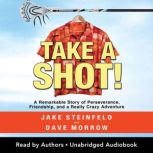 Take A Shot!, Jake Steinfeld