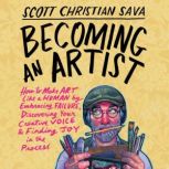 Becoming an Artist, Scott Christian Sava