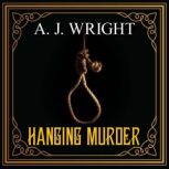 Hanging Murder, A. J. Wright