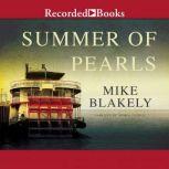 Summer of Pearls, Mike Blakely