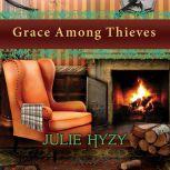 Grace Among Thieves, Julie Hyzy