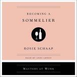 Becoming a Sommelier, Rosie Schaap