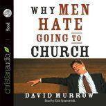 Why Men Hate Going to Church, David Murrow