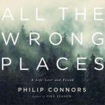 All the Wrong Places, Phillip Connors