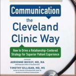 Communication the Cleveland Clinic Wa..., Adrienne Boissy