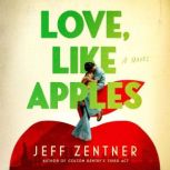Love, Like Apples, Jeff Zentner