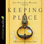 Keeping Place, Jen Pollock Michel