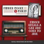 Fibber McGee and Molly: Fibber Steals a Car and Goes to Jail, Jim Jordan