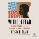 Without Fear, Keisha N. Blain
