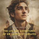The Life and Adventures of Sir Launce..., Tobias Smollett