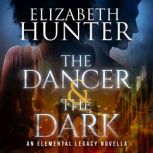 The Dancer and The Dark, Elizabeth Hunter