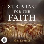 Striving for the Faith, Alex Kocman
