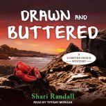 Drawn and Buttered, Shari Randall