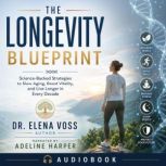 The Longevity Blueprint, Dr. Elena Voss