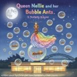 Queen Nellie and her Bubble Ants, Christopher Allen