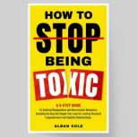 How To Stop Being Toxic, Alban Cole