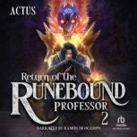 Return of the Runebound Professor 2, Actus