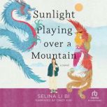 Sunlight Playing over a Mountain, Selina Li Bi